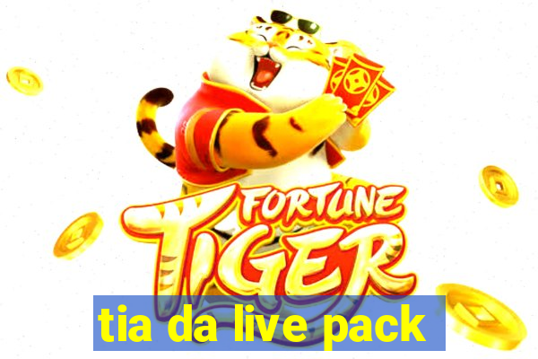 tia da live pack